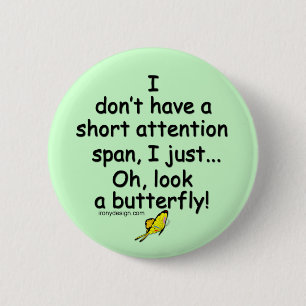 Kurzer Aufmerksamkeitsspanne-Schmetterling (Grün) Button