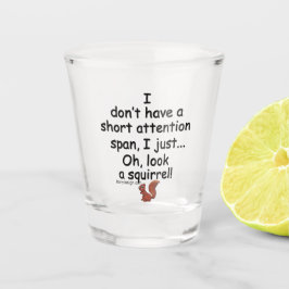 Kurzes Aufmerksamkeitsspanne-Eichhörnchen Schnapsglas