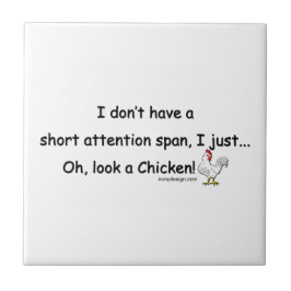 Kurzes Aufmerksamkeitsspanne-Huhn Fliese