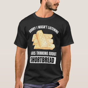 Kurzgebäck Entschuldigung Hörte Nicht Zu Dachte An T-Shirt