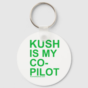 KushIsMyCoPilot Schlüsselanhänger