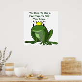 Küss ein paar Frösche, um deinen Prinzen zu finden Poster (Küche)