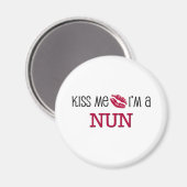 Küss Me I bin NUN Magnet (Vorderseite/Rückseite)