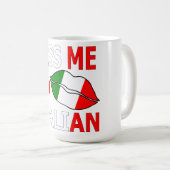 Küss Me Ich bin Italiener Kaffeetasse (VorderseiteRechts)