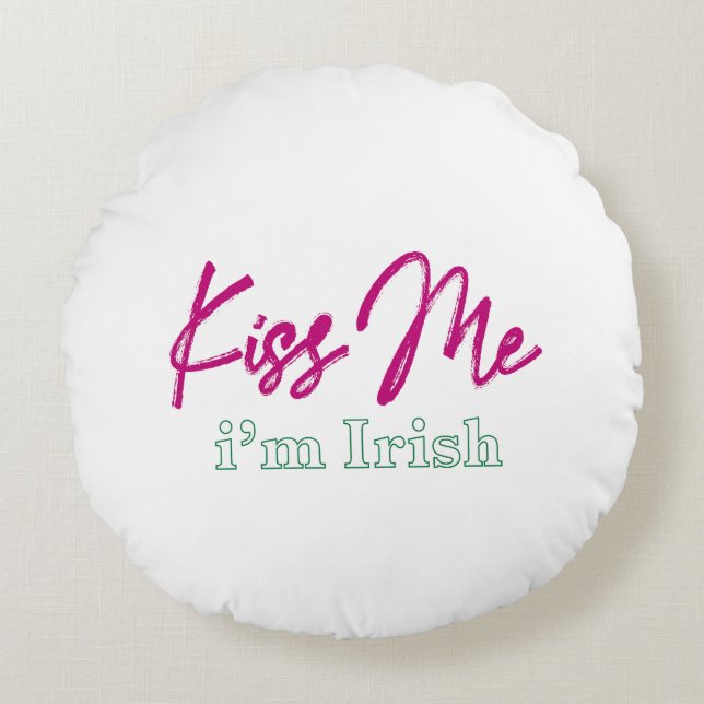 'küss me i'm irish' T - Shirt Rundes Kissen (Vorderseite)