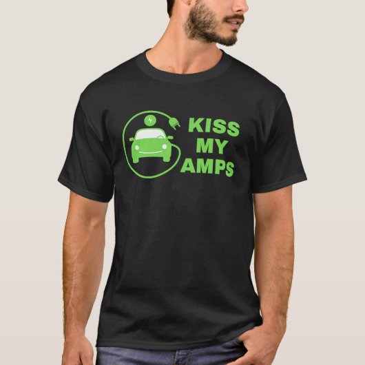 Küss meine Amps, mach mit der EV-Revolution, Elect T-Shirt (Vorderseite)