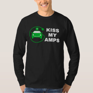 Küss meine Amps, tritt der Elektroauto-Revolution  T-Shirt