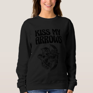 Küss meine Pfeile Bogenschütze Bogen Pfeil Bogensp Sweatshirt