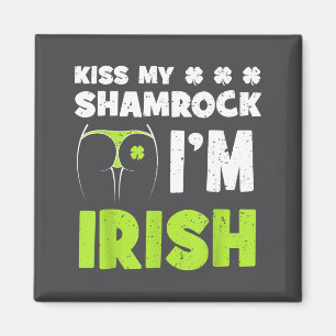 Küss meine Shamrocks, ich bin irisch, lustiger St. Magnet