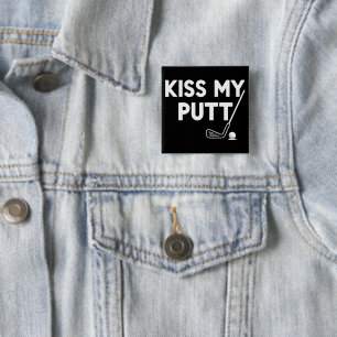 Küss meinen Putt Golf Lustige Witze Sarkastischer Button