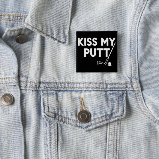 Küss meinen Putt Golf Lustige Witze Sarkastischer Button (Beispiel)