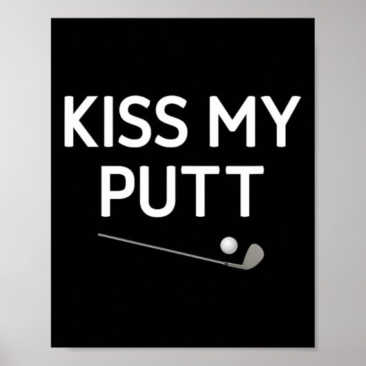Küss meinen Putt Poster (Vorne)
