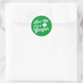 Küss mich, dass ich ein Ingwer bin! Runder Aufkleber (Tasche)