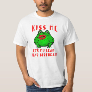 KÜSS MICH, ES IST MEIN SCHALTTAGSGEBURTSTAG MIT FR T-Shirt