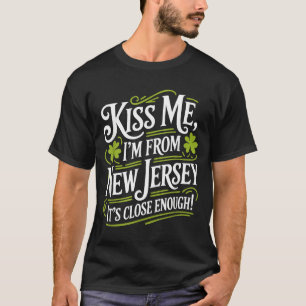Küss mich, ich bin aus New Jersey Lustiger St. Pat T-Shirt
