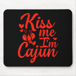 Küss mich, ich bin Cajun Valentinstag St. Patricks Mousepad