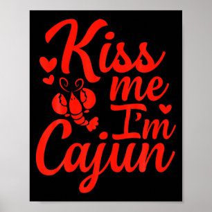 Küss mich, ich bin Cajun Valentinstag St. Patricks Poster