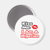 Küss mich ... ich bin ein Nigerianer Magnet (Vorderseite/Rückseite)