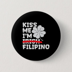 Küss mich, ich bin Filipino Lustiger St. Patrick's Button