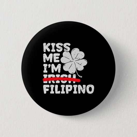 Küss mich, ich bin Filipino Lustiger St. Patrick's Button (Vorderseite)