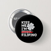 Küss mich, ich bin Filipino Lustiger St. Patrick's Button (Vorne & Hinten)