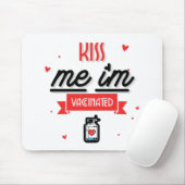 Küss mich, ich bin geimpft mousepad (Mit Mouse)