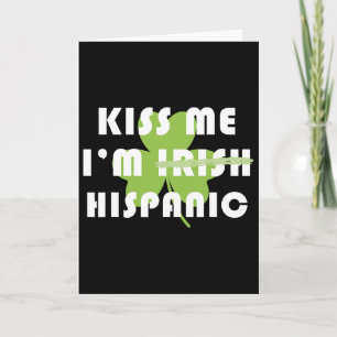 Küss mich, ich bin Hispanic und nicht Irisch Lusti Karte