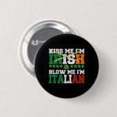 Küss mich, ich bin Ire, blas mich, ich bin Italien Button (Vorne & Hinten)