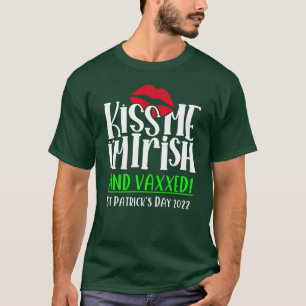 Küss mich, ich bin Ire und geimpft Lustig St. Patr T-Shirt