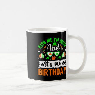 Küss mich, ich bin Ire und ja, ich habe Geburtstag Kaffeetasse