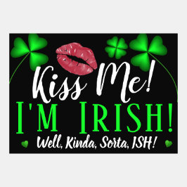 Küss mich! Ich bin Irin! (Nun Kinda Sorta ISH!)