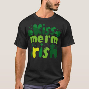 Küss mich, ich bin irisch 1 T-Shirt