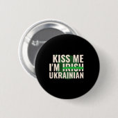 Küss mich, ich bin irisch-ukrainisch - Lustiges Uk Button (Vorne & Hinten)