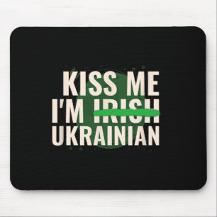 Küss mich, ich bin irisch-ukrainisch - Lustiges Uk Mousepad