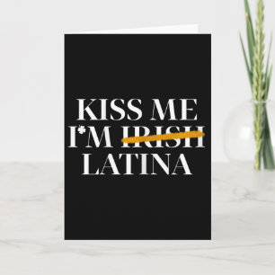Küss mich, ich bin irische Latina - Hispano St. Pa Karte
