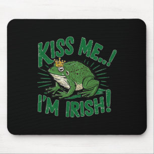 Küss mich, ich bin irischer Glücksfürst Frosch St. Mousepad