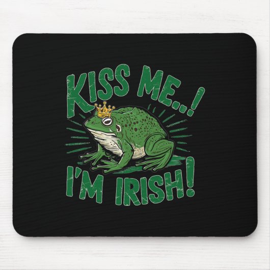 Küss mich, ich bin irischer Glücksfürst Frosch St. Mousepad (Vorne)