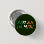 Kuss mich, ich bin irischer Pbcn Button (Vorne & Hinten)