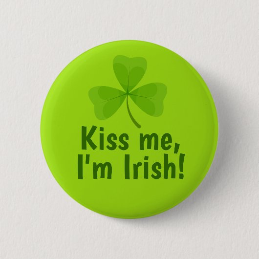 Küss mich, ich bin irisches grünes Kleeblatt Button (Vorderseite)