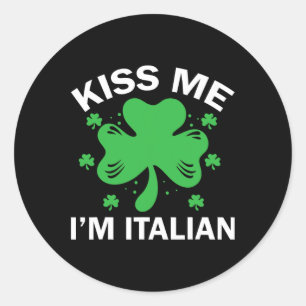 Küss mich, ich bin Italiener Lustiger italienische Runder Aufkleber