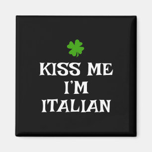 Küss mich, ich bin Italiener St. Patrick's Day Iri Magnet