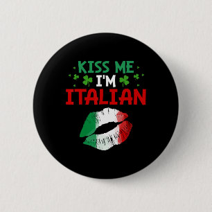 Küss mich, ich bin Italiener St. Patricks Tag Lust Button