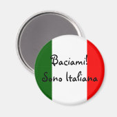 Küss mich! Ich bin Italienerin Magnet (Vorderseite/Rückseite)