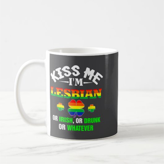 Küss mich, ich bin lesbisch, oder Irin, oder betru Kaffeetasse (Links)