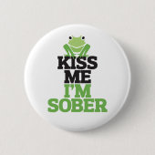 Küss mich, ich bin nüchtern mit Frosch für St. Pat Button (Vorderseite)