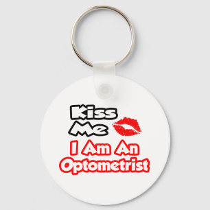 Küss mich ... Ich bin Optometriker Schlüsselanhänger