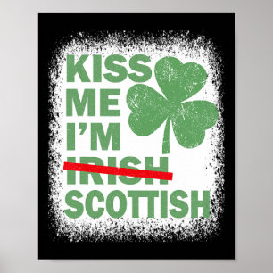 Küss mich, ich bin schottisch Lustiger St. Patrick Poster