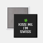 Küss mich, ich bin Schweizer St. Patrick's Day Iri Magnet (Vorderseite/Rückseite)