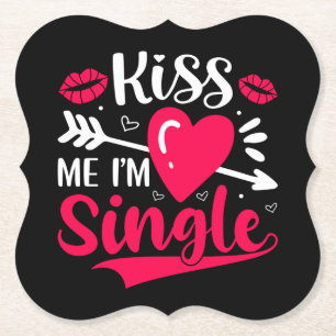 Küss mich, ich bin Single süßes Valentinstaggesche Untersetzer