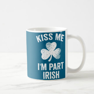 Küss mich, ich bin teilweise irisch St. Patrick's Kaffeetasse
